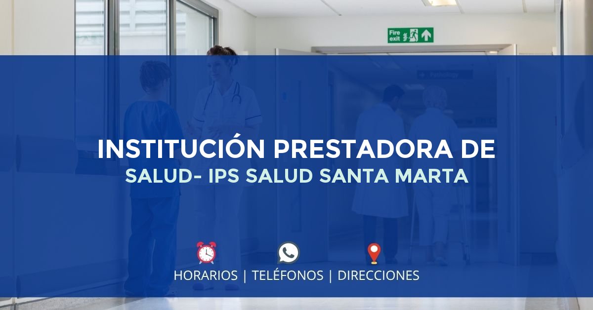 INSTITUCIÓN PRESTADORA DE SALUD- IPS SALUD SANTA MARTA — IPS en MONTERÍA, Córdoba