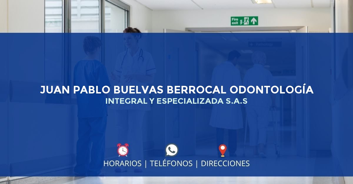 JUAN PABLO BUELVAS BERROCAL ODONTOLOGÍA INTEGRAL Y ESPECIALIZADA S.A.S — IPS en MONTERÍA, Córdoba