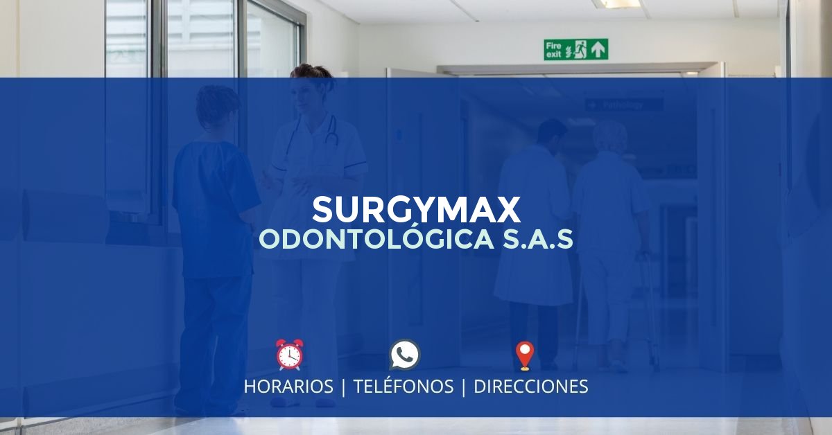 SURGYMAX ODONTOLÓGICA S.A.S — IPS en MONTERÍA, Córdoba