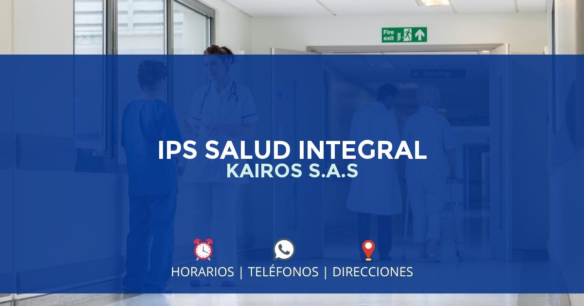 IPS SALUD INTEGRAL KAIROS S.A.S — IPS en ARBELÁEZ, Cundinamarca