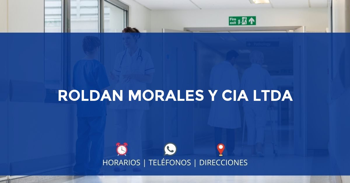 ROLDAN MORALES Y CIA LTDA — IPS en CAJICÁ, Cundinamarca