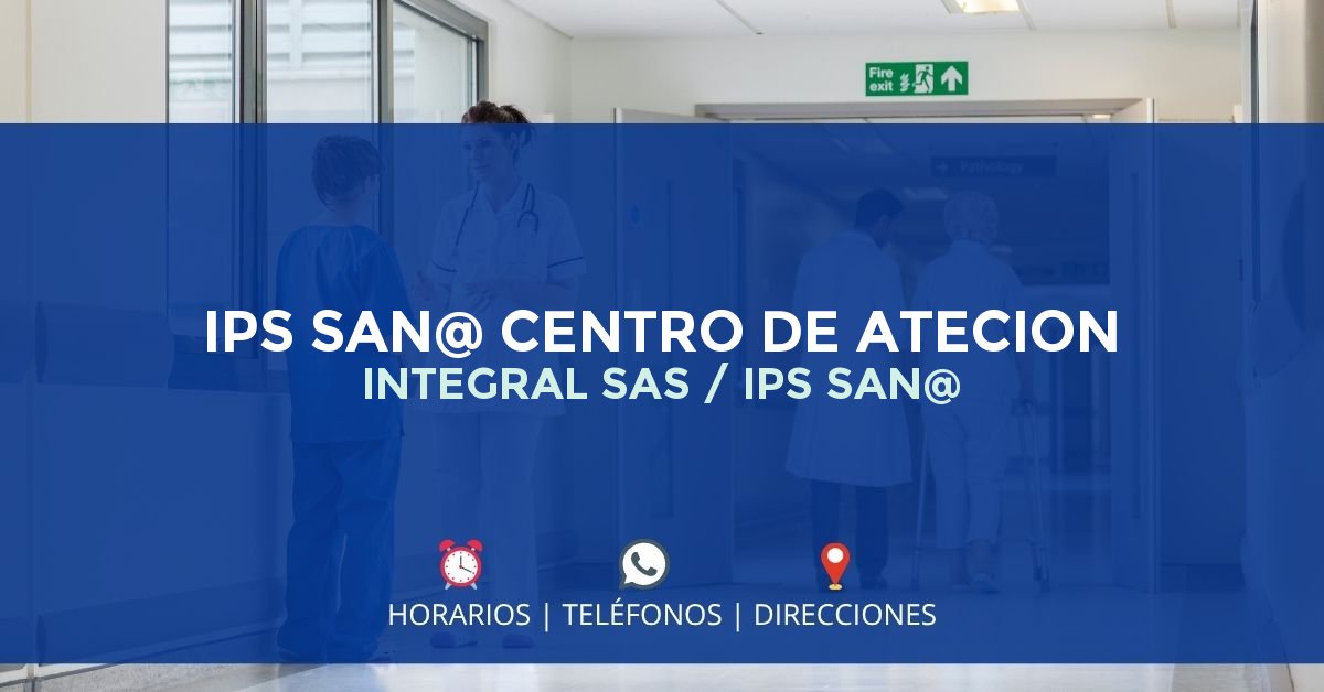 IPS SAN@ CENTRO DE ATECION INTEGRAL SAS / IPS SAN@ — IPS en CAPARRAPÍ, Cundinamarca