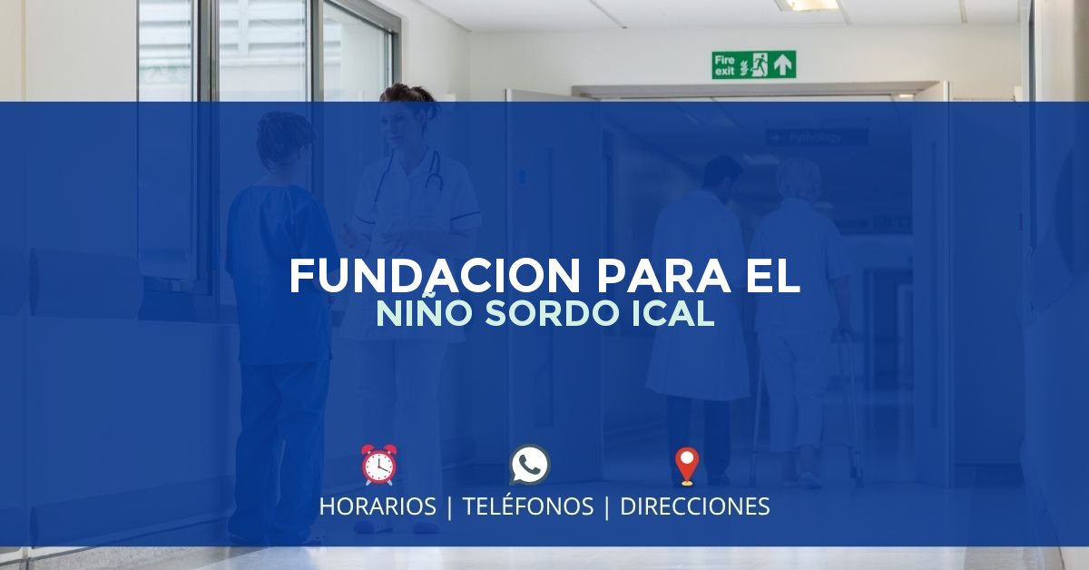FUNDACION PARA EL NIÑO SORDO ICAL — IPS en CHÍA, Cundinamarca