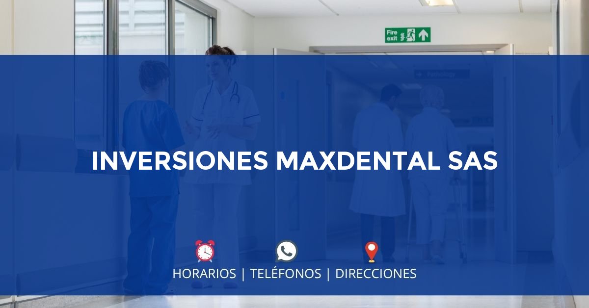 INVERSIONES MAXDENTAL SAS — IPS en CHÍA, Cundinamarca