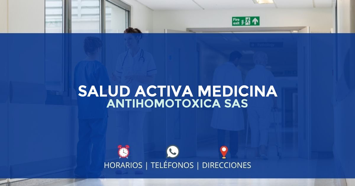SALUD ACTIVA MEDICINA ANTIHOMOTOXICA SAS — IPS en CHÍA, Cundinamarca