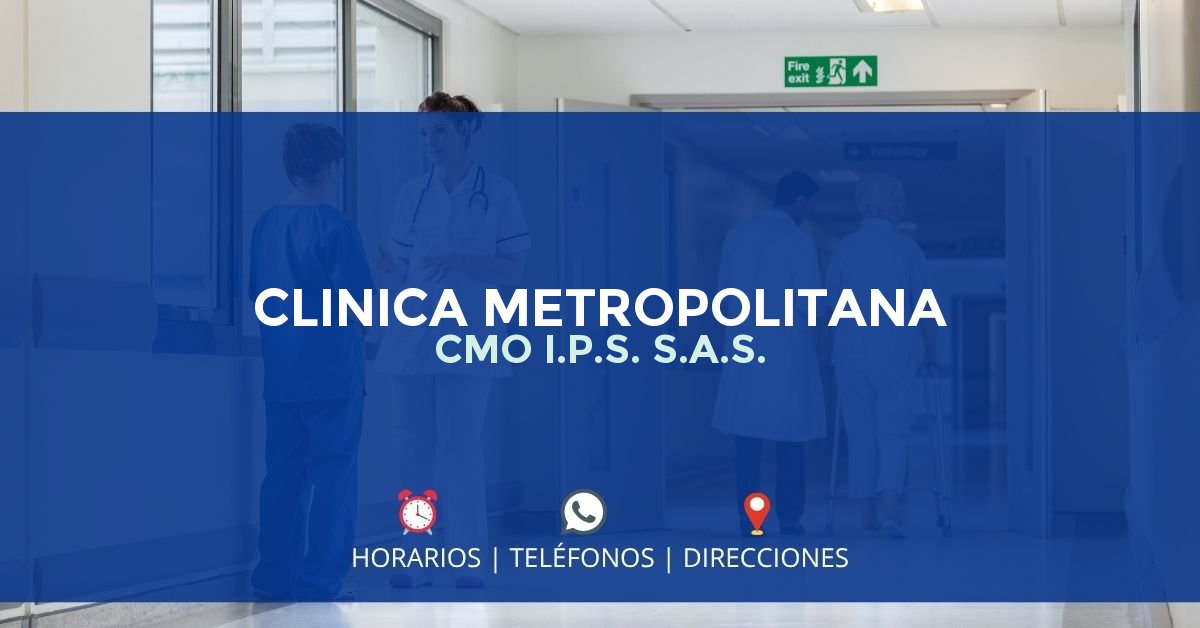 CLINICA METROPOLITANA CMO I.P.S. S.A.S. — IPS en GIRARDOT, Cundinamarca