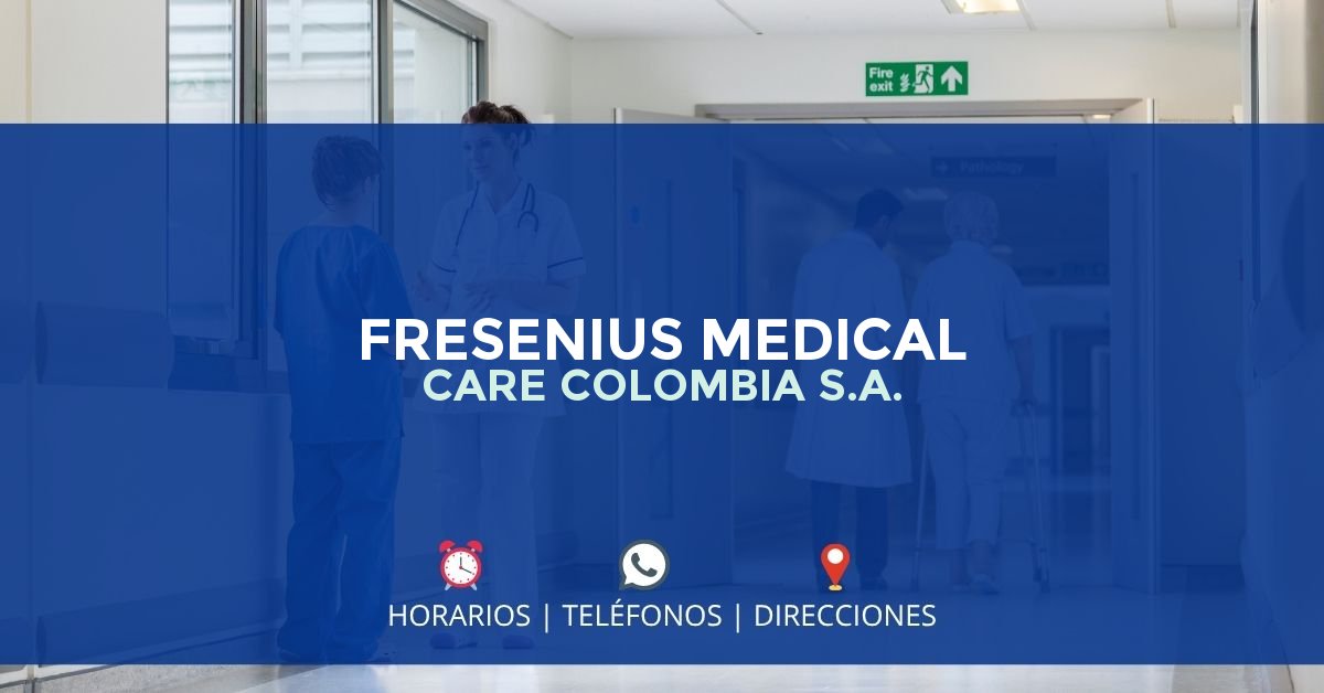 FRESENIUS MEDICAL CARE COLOMBIA S.A. — IPS en GIRARDOT, Cundinamarca