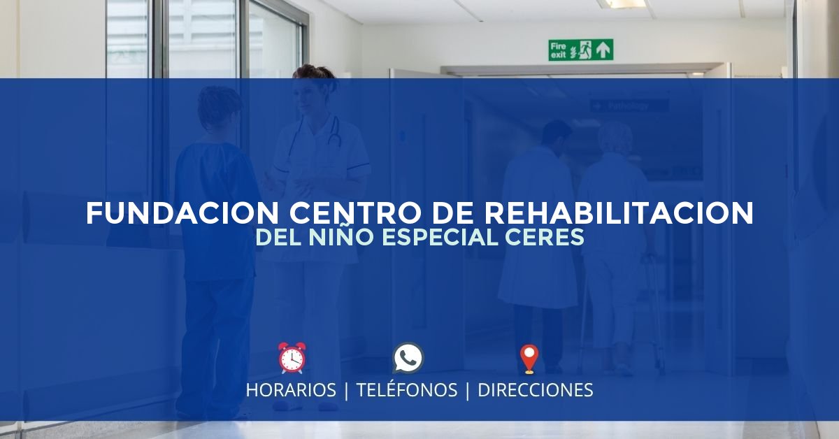 FUNDACION CENTRO DE REHABILITACION DEL NIÑO ESPECIAL CERES — IPS en GIRARDOT, Cundinamarca