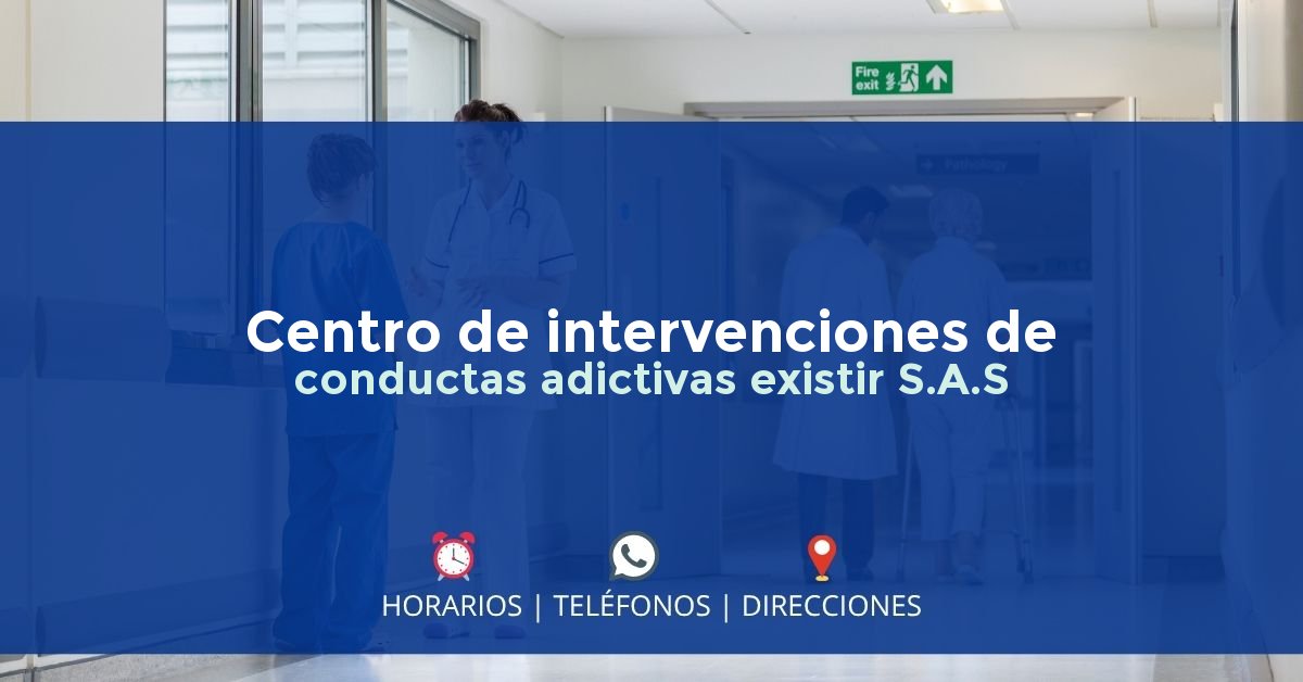 Centro de intervenciones de conductas adictivas existir S.A.S — IPS en GUATAVITA, Cundinamarca