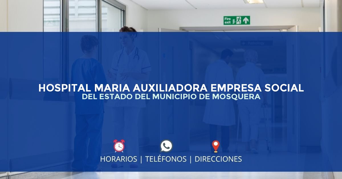 HOSPITAL MARIA AUXILIADORA EMPRESA SOCIAL DEL ESTADO DEL MUNICIPIO DE MOSQUERA — IPS en MOSQUERA, Cundinamarca