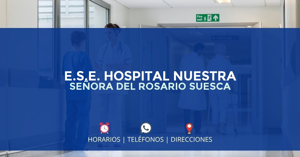 E.S.E. HOSPITAL NUESTRA SEÑORA DEL ROSARIO SUESCA — IPS en SUESCA, Cundinamarca