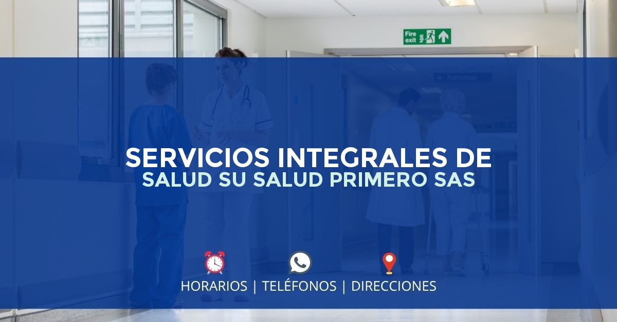 SERVICIOS INTEGRALES DE SALUD SU SALUD PRIMERO SAS — IPS en LA PLATA, Huila