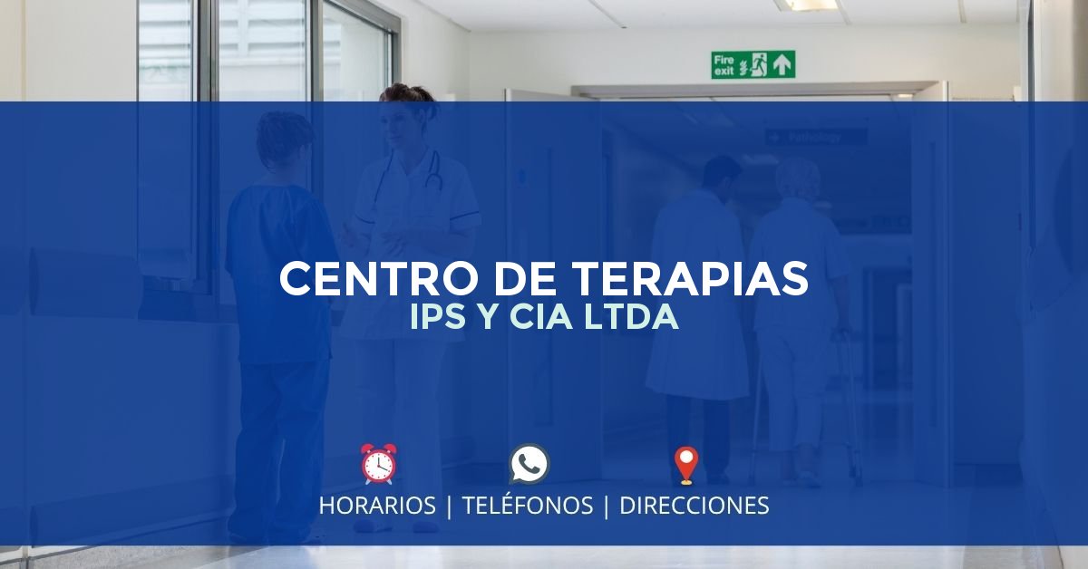 CENTRO DE TERAPIAS IPS Y CIA LTDA — IPS en NEIVA, Huila