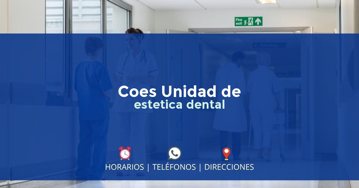 Coes Unidad de estetica dental — IPS en PITALITO, Huila