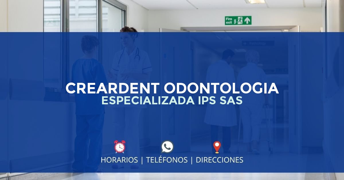 CREARDENT ODONTOLOGIA ESPECIALIZADA IPS SAS — IPS en PITALITO, Huila