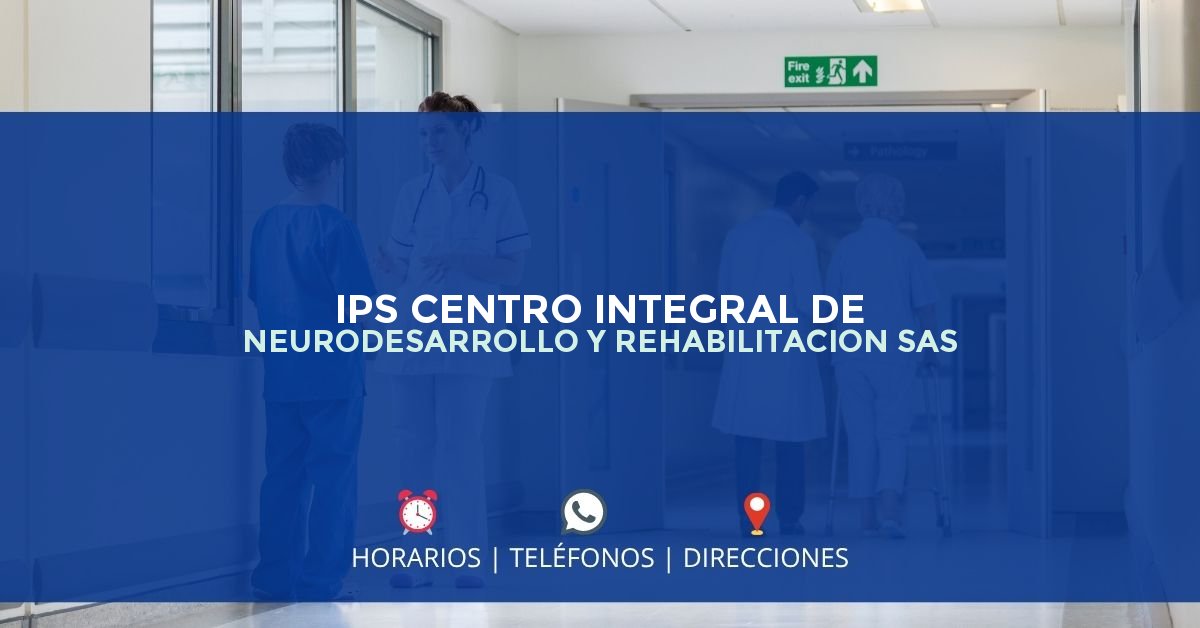 IPS CENTRO INTEGRAL DE NEURODESARROLLO Y REHABILITACION SAS — IPS en PLATO, Magdalena