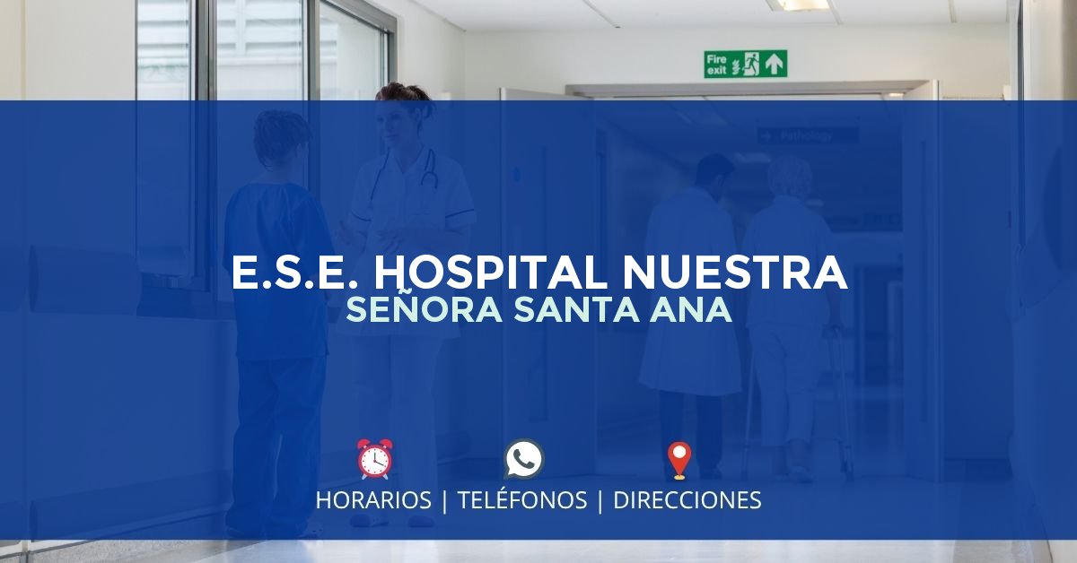 E.S.E. HOSPITAL NUESTRA SEÑORA SANTA ANA — IPS en SANTA ANA, Magdalena