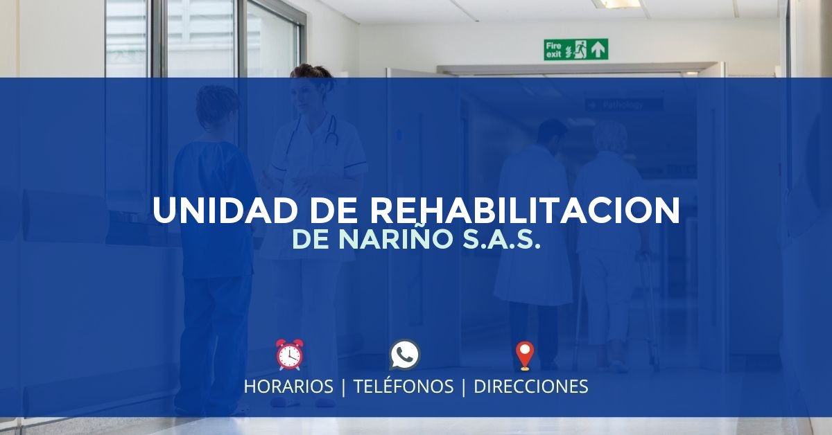UNIDAD DE REHABILITACION DE NARIÑO S.A.S. — IPS en BUESACO, Nariño