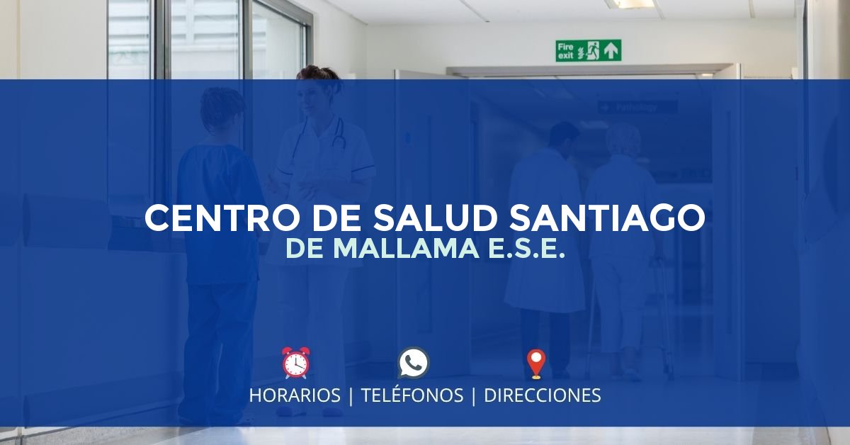 CENTRO DE SALUD SANTIAGO DE MALLAMA E.S.E. — IPS en MALLAMA, Nariño
