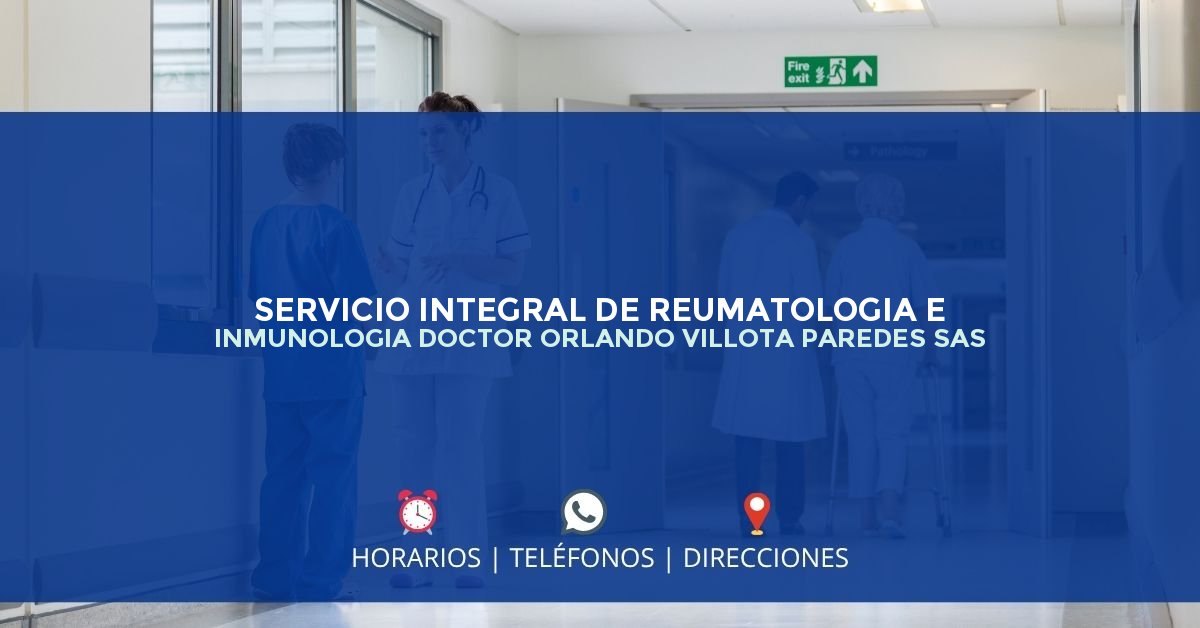 SERVICIO INTEGRAL DE REUMATOLOGIA E INMUNOLOGIA DOCTOR ORLANDO VILLOTA PAREDES SAS — IPS en PASTO, Nariño