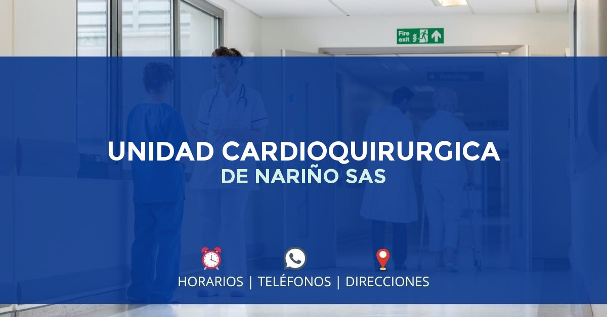 UNIDAD CARDIOQUIRURGICA DE NARIÑO SAS — IPS en PASTO, Nariño