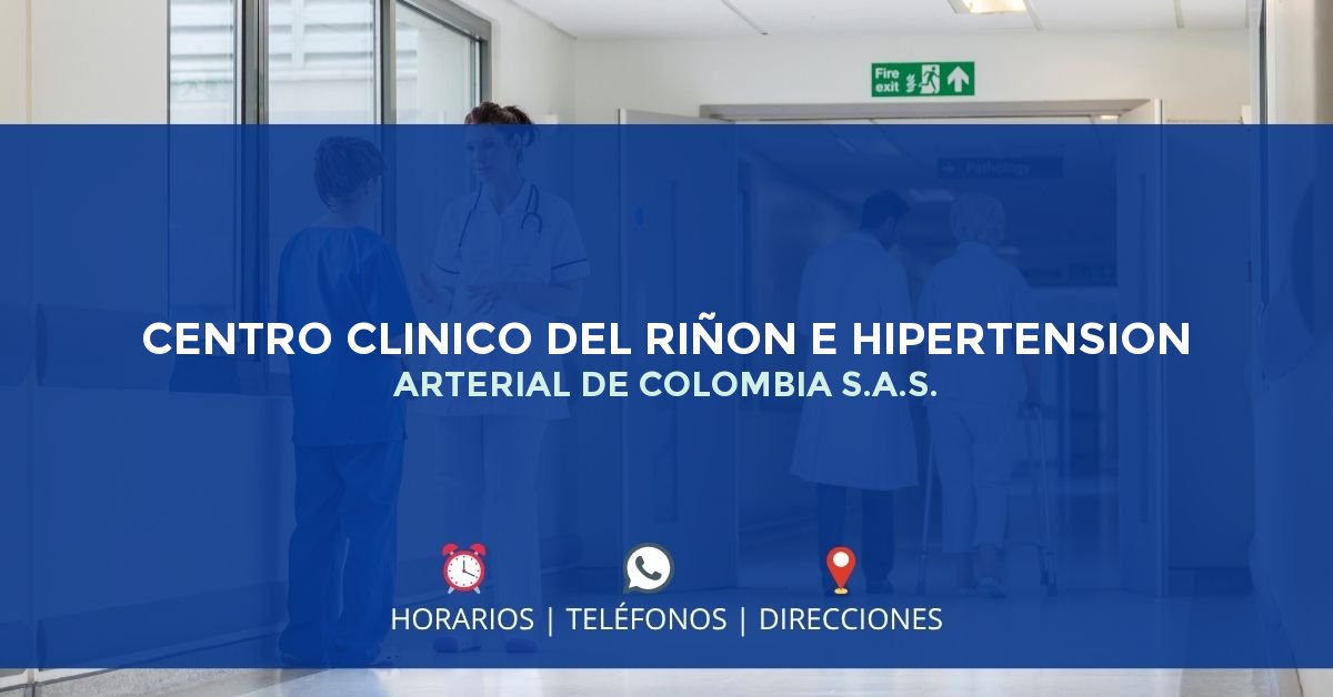 CENTRO CLINICO DEL RIÑON E HIPERTENSION ARTERIAL DE COLOMBIA S.A.S. — IPS en CÚCUTA, Norte de Santander