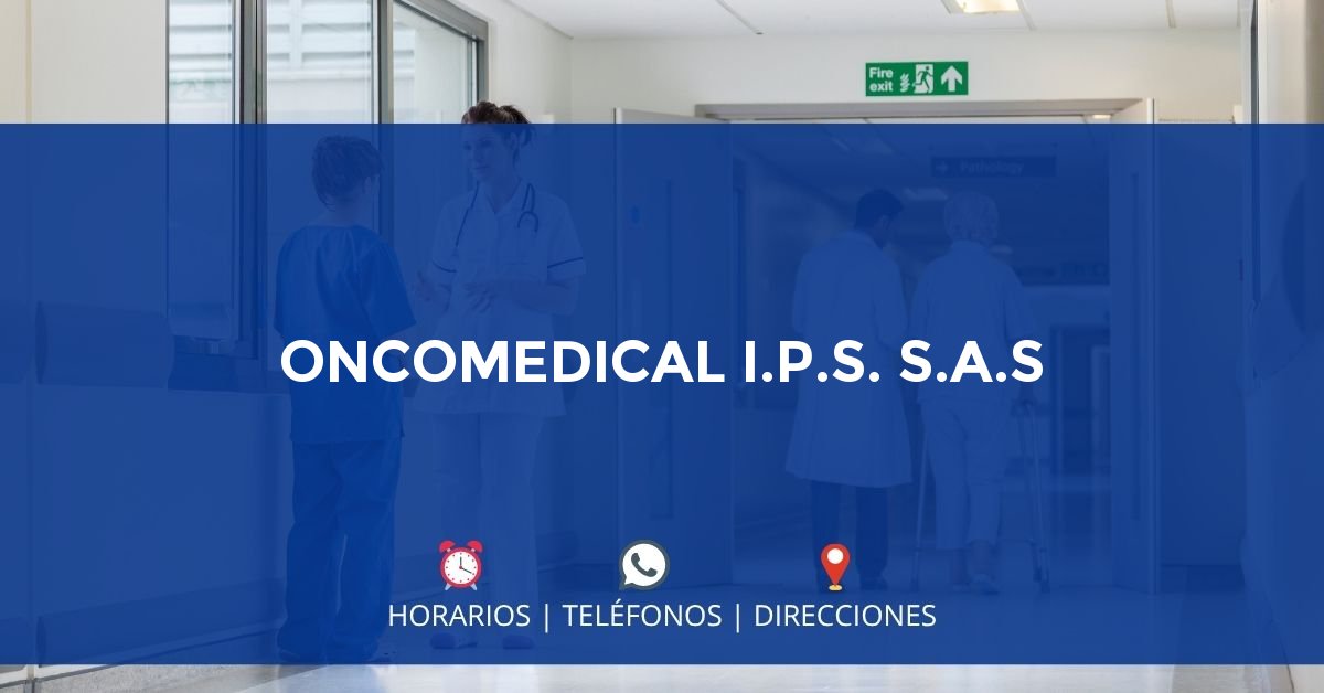 ONCOMEDICAL I.P.S. S.A.S — IPS en CÚCUTA, Norte de Santander
