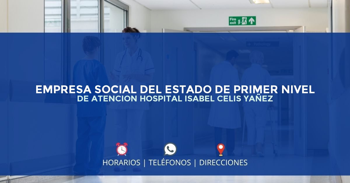 EMPRESA SOCIAL DEL ESTADO DE PRIMER NIVEL DE ATENCION HOSPITAL ISABEL CELIS YAÑEZ — IPS en LA PLAYA, Norte de Santander