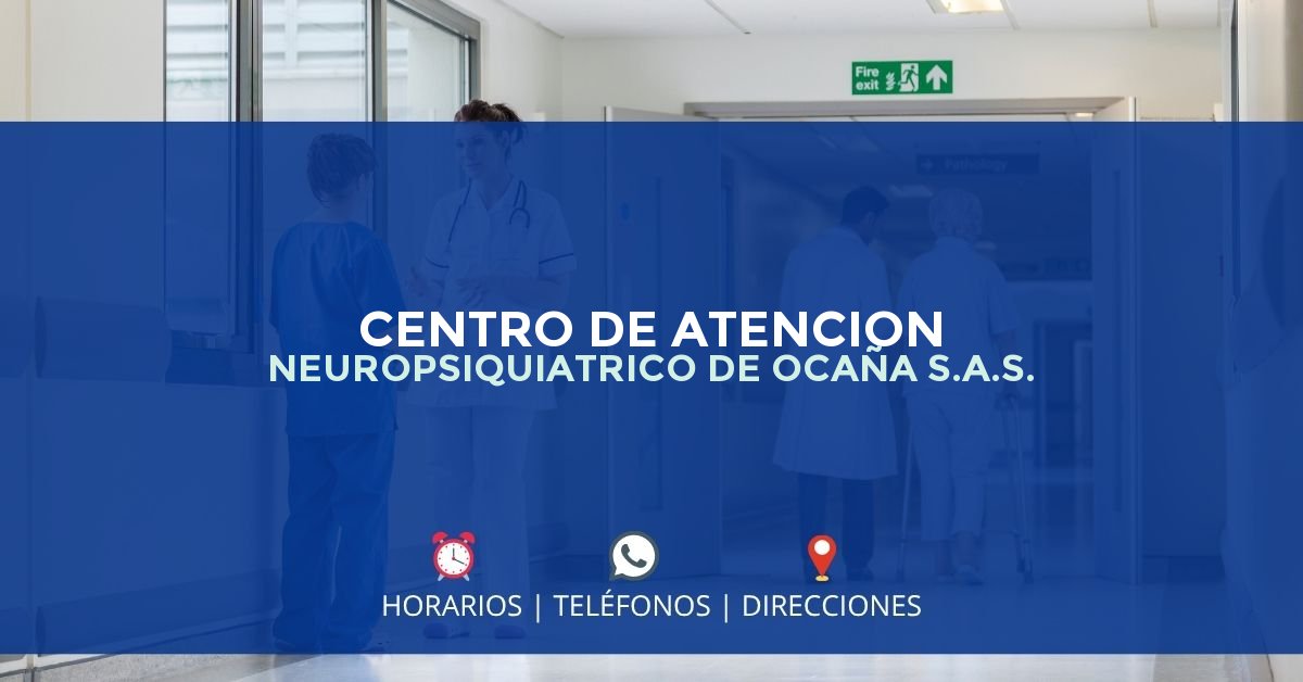 CENTRO DE ATENCION NEUROPSIQUIATRICO DE OCAÑA S.A.S. — IPS en OCAÑA, Norte de Santander