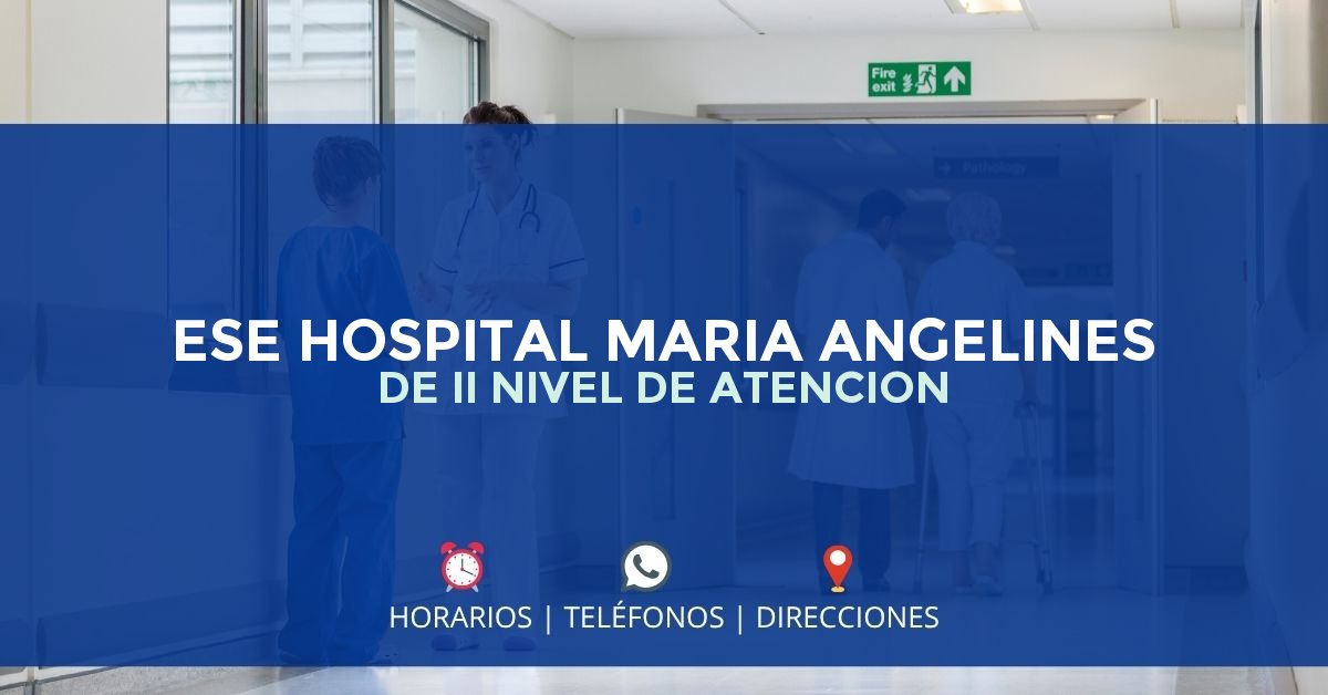 ESE HOSPITAL MARIA ANGELINES DE II NIVEL DE ATENCION — IPS en LEGUÍZAMO, Putumayo
