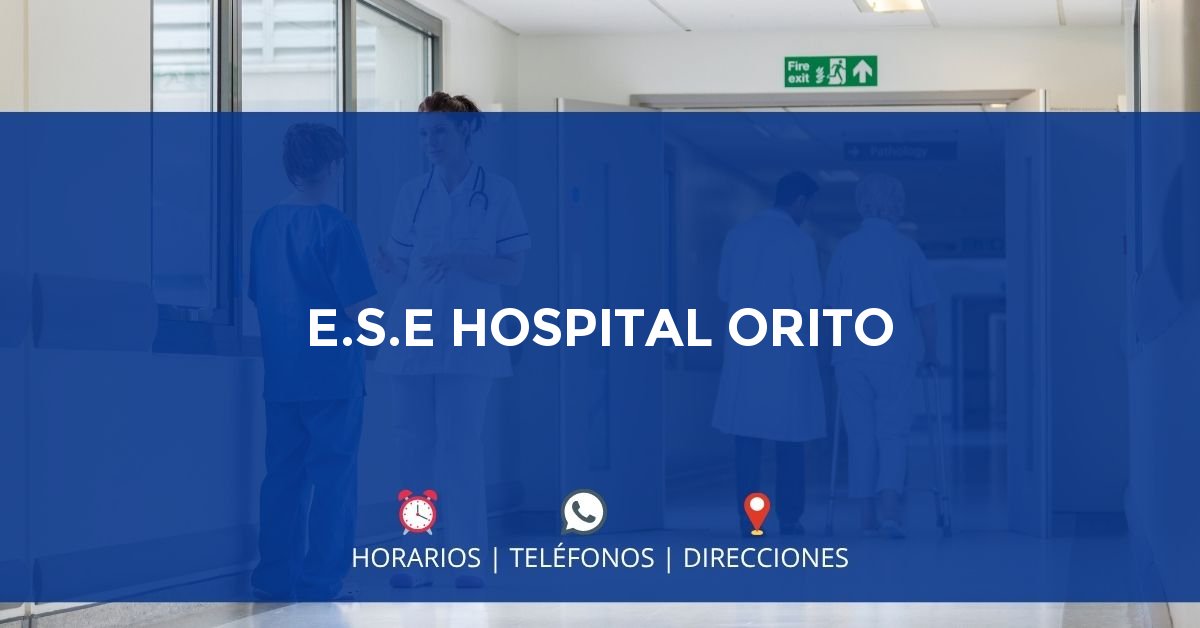 E.S.E HOSPITAL ORITO — IPS en ORITO, Putumayo
