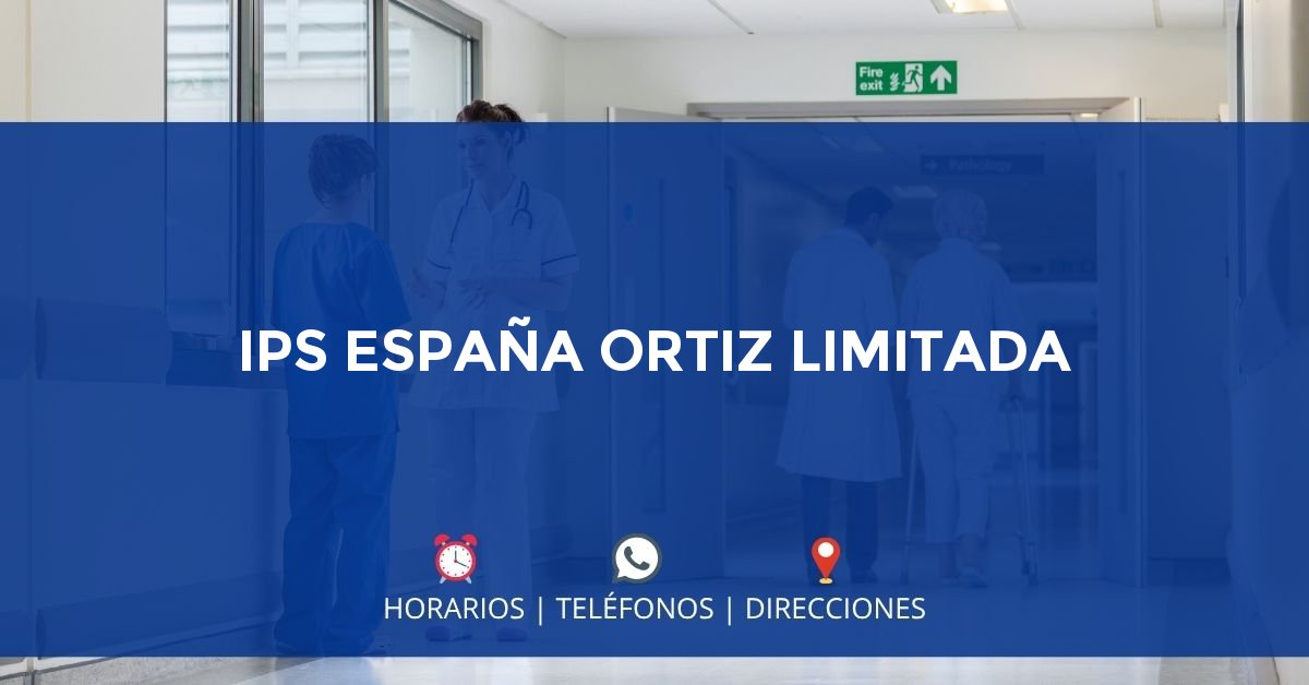 IPS ESPAÑA ORTIZ LIMITADA — IPS en SIBUNDOY, Putumayo