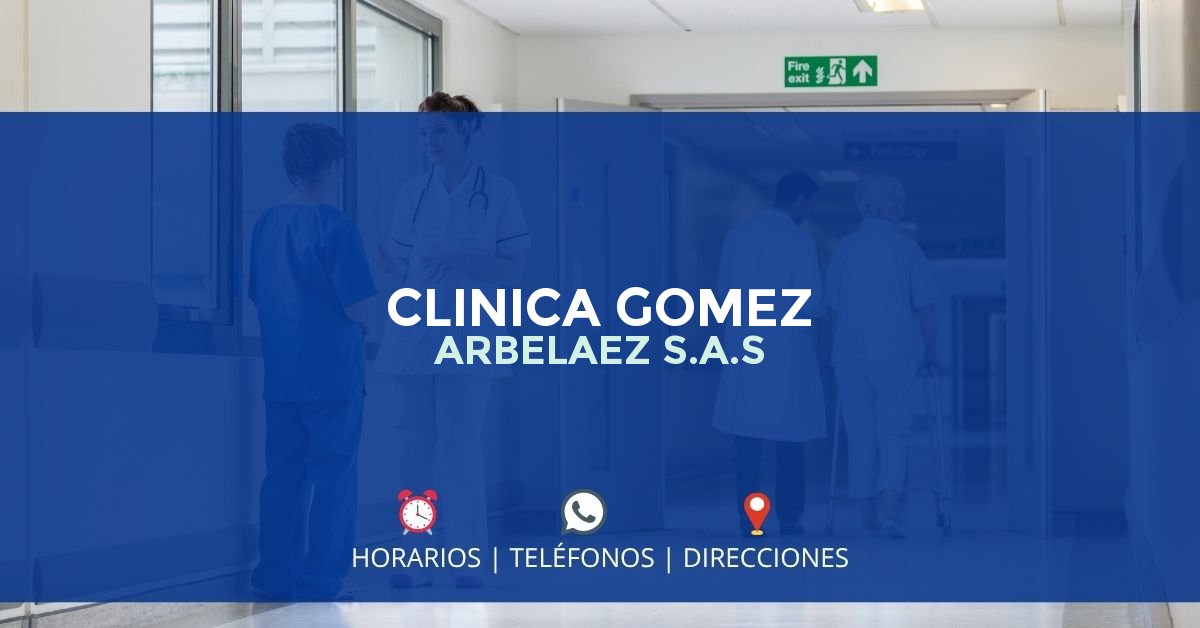 CLINICA GOMEZ ARBELAEZ S.A.S — IPS en ARMENIA, Quindío