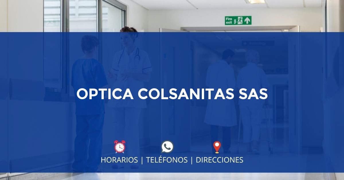 OPTICA COLSANITAS SAS — IPS en ARMENIA, Quindío