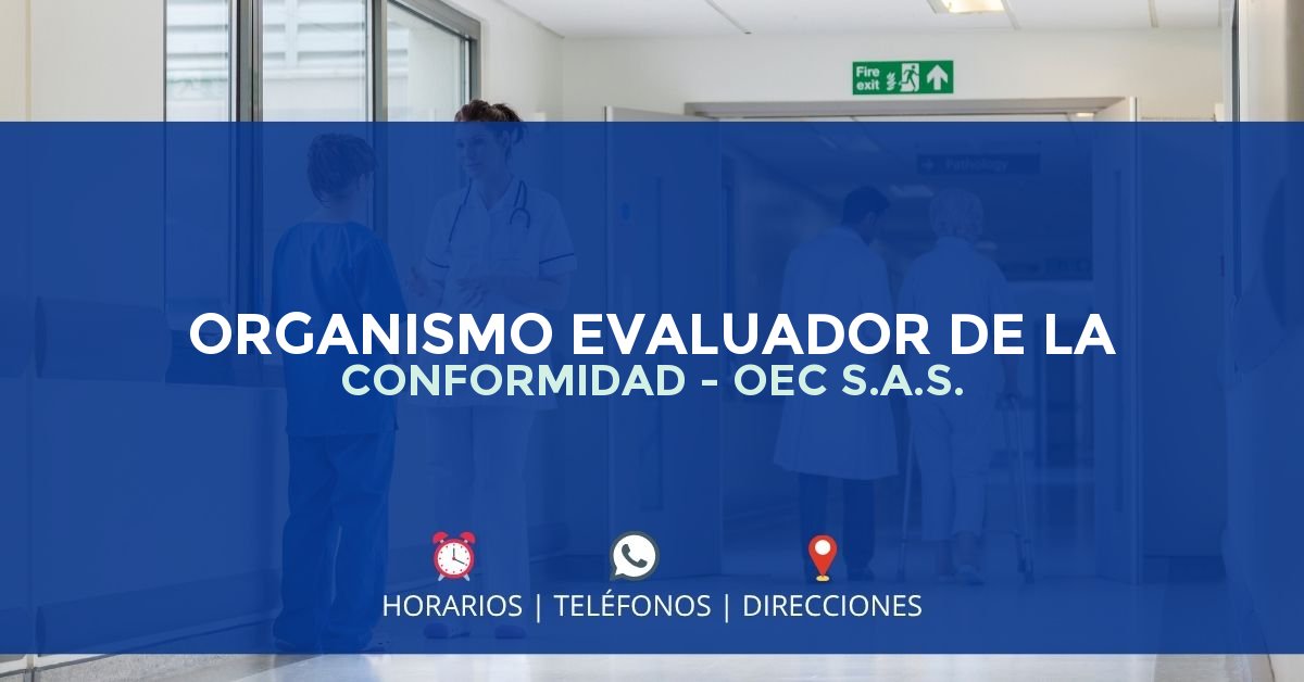 ORGANISMO EVALUADOR DE LA CONFORMIDAD - OEC S.A.S. — IPS en ARMENIA, Quindío