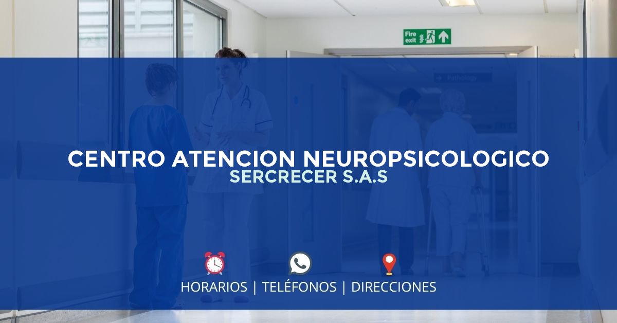 CENTRO ATENCION NEUROPSICOLOGICO SERCRECER S.A.S — IPS en PEREIRA, Risaralda