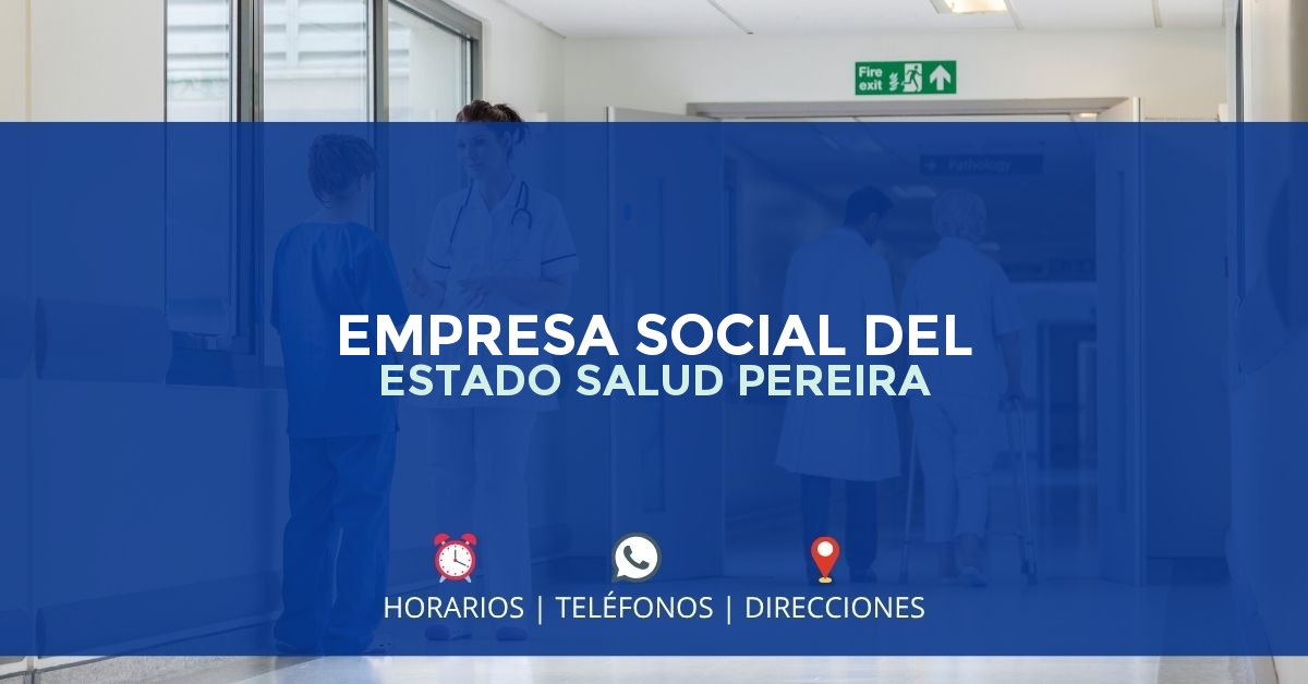 EMPRESA SOCIAL DEL ESTADO SALUD PEREIRA — IPS en PEREIRA, Risaralda
