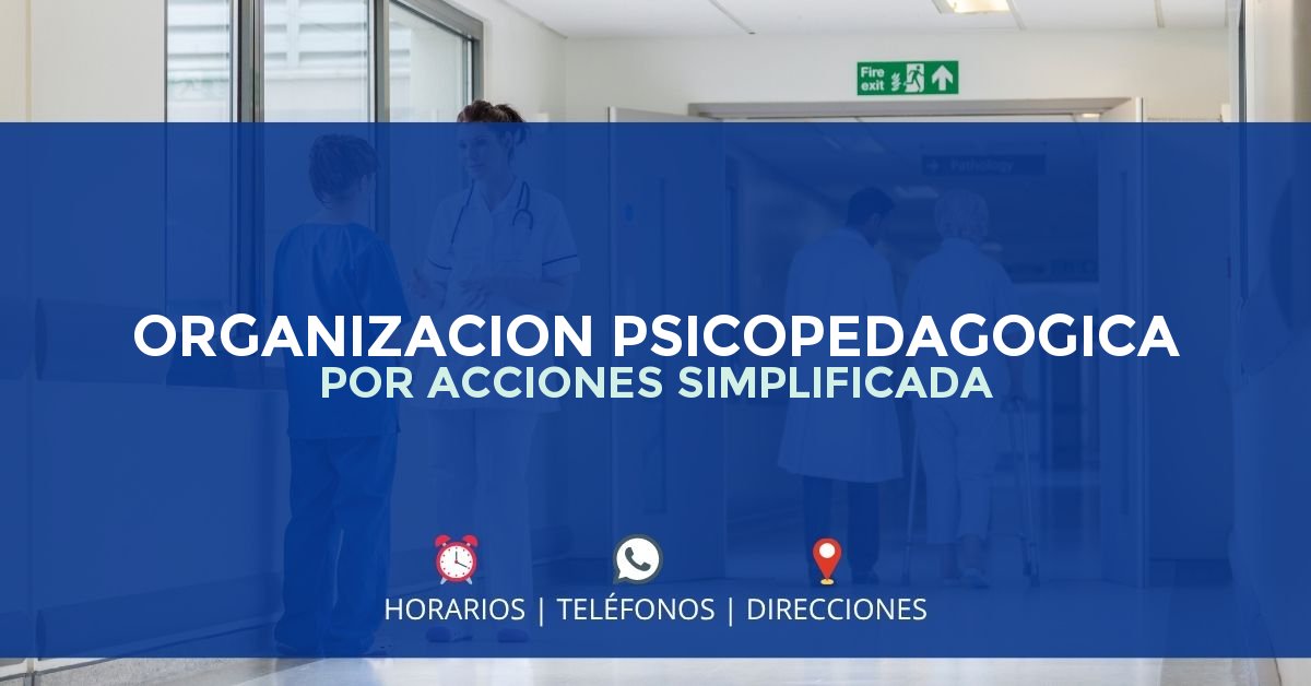 ORGANIZACION PSICOPEDAGOGICA POR ACCIONES SIMPLIFICADA — IPS en PEREIRA, Risaralda