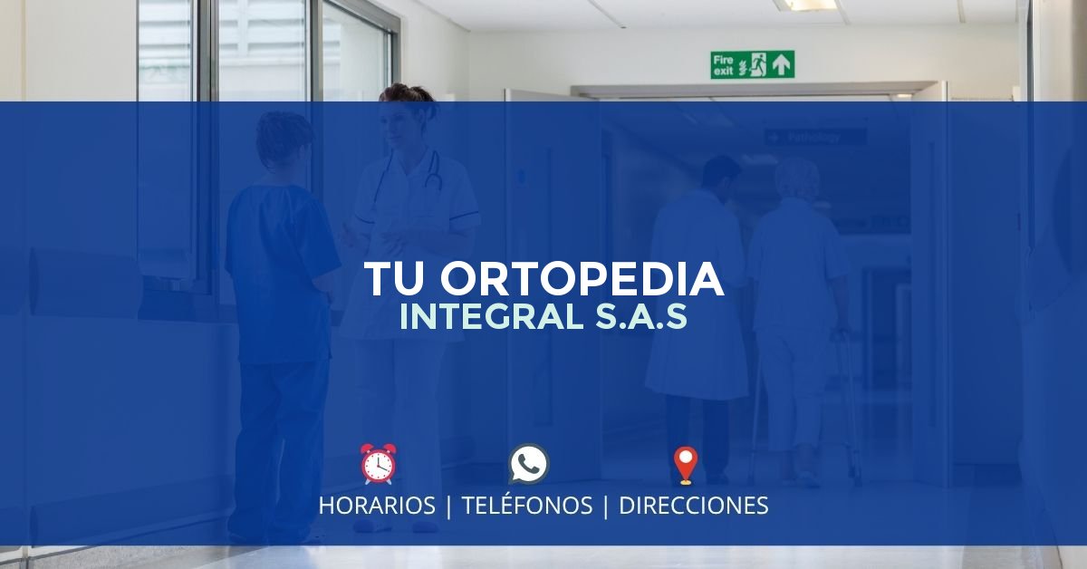 TU ORTOPEDIA INTEGRAL S.A.S — IPS en PEREIRA, Risaralda