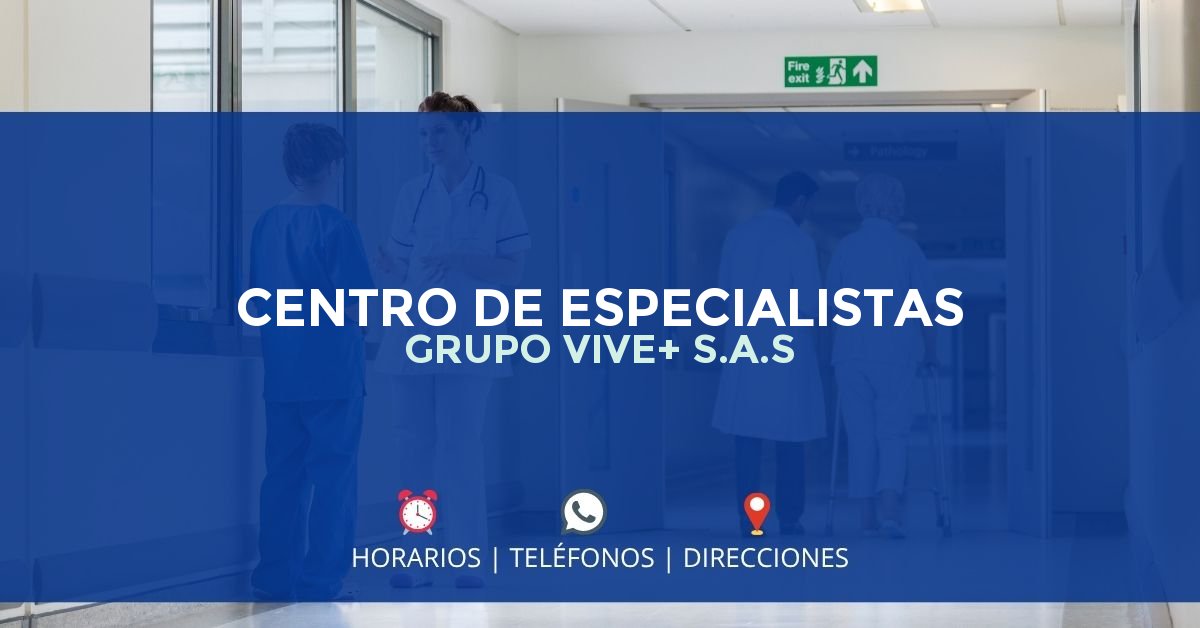 CENTRO DE ESPECIALISTAS GRUPO VIVE+ S.A.S — IPS en BUCARAMANGA, Santander