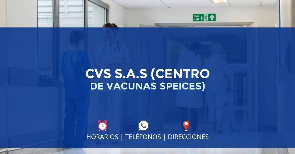 CVS S.A.S (CENTRO DE VACUNAS SPEICES) — IPS en BUCARAMANGA, Santander