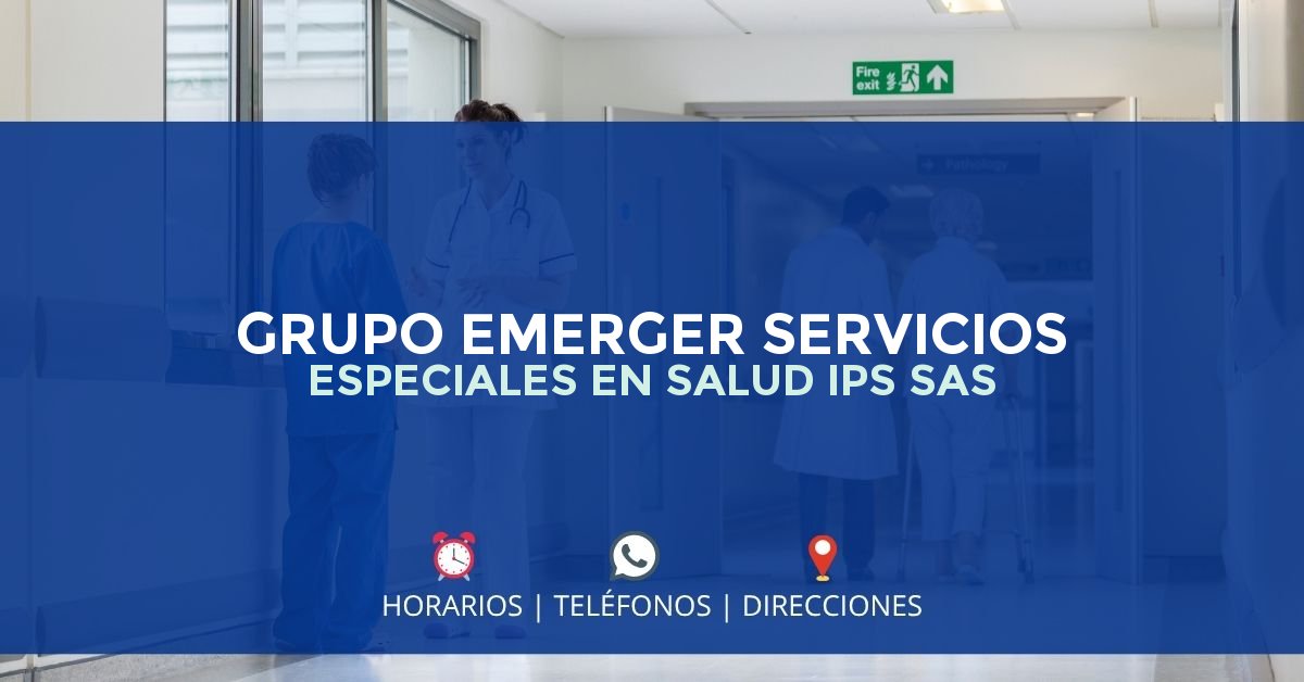 GRUPO EMERGER SERVICIOS ESPECIALES EN SALUD IPS SAS — IPS en BUCARAMANGA, Santander