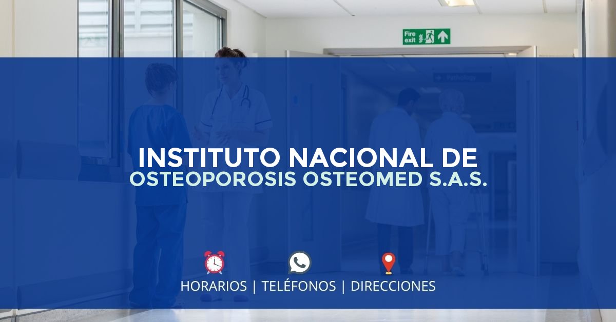 INSTITUTO NACIONAL DE OSTEOPOROSIS OSTEOMED S.A.S. — IPS en BUCARAMANGA, Santander