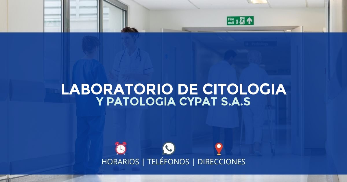 LABORATORIO DE CITOLOGIA Y PATOLOGIA CYPAT S.A.S — IPS en BUCARAMANGA, Santander