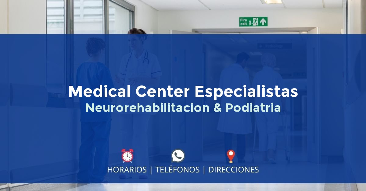 Medical Center Especialistas Neurorehabilitacion & Podiatria — IPS en BUCARAMANGA, Santander