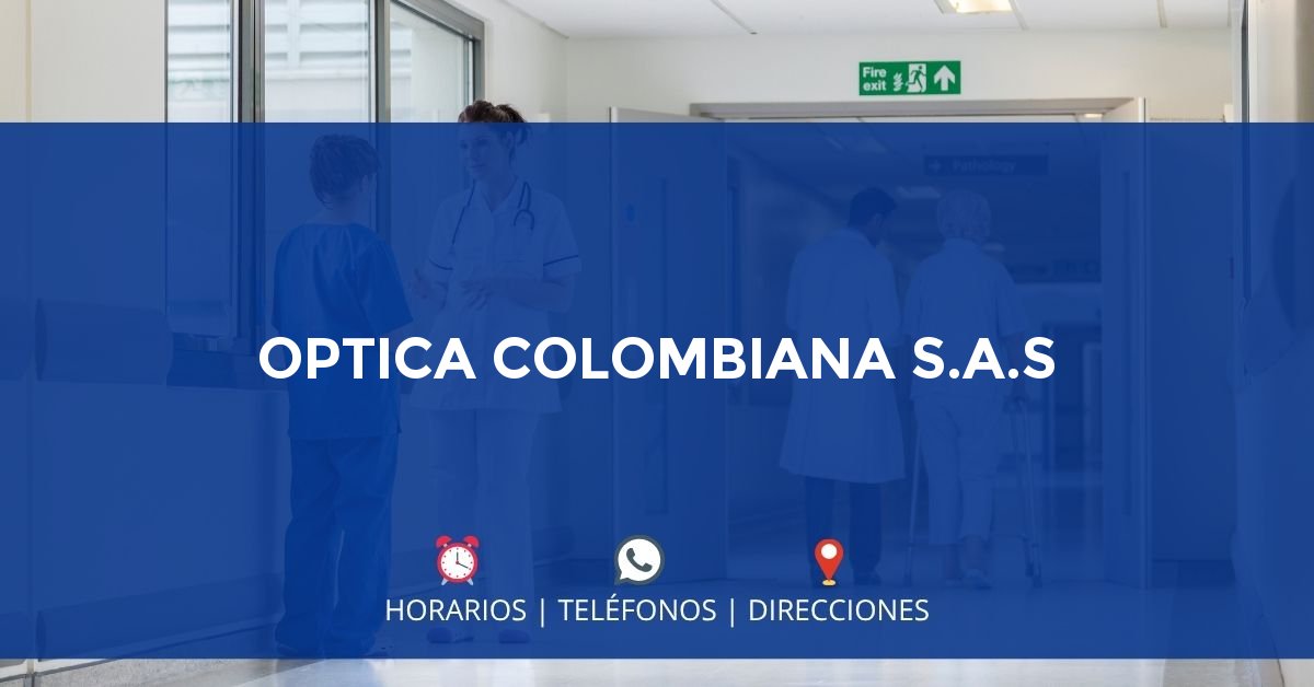 OPTICA COLOMBIANA S.A.S — IPS en BUCARAMANGA, Santander