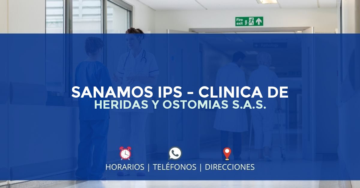 SANAMOS IPS - CLINICA DE HERIDAS Y OSTOMIAS S.A.S. — IPS en BUCARAMANGA, Santander