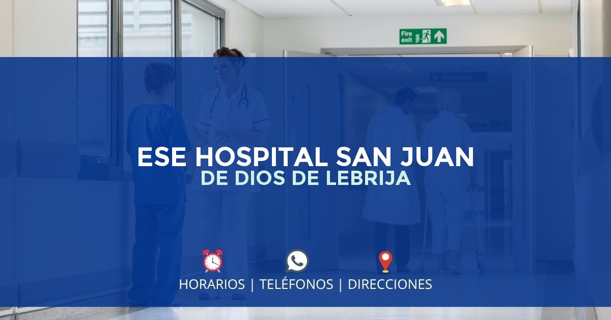 ESE HOSPITAL SAN JUAN DE DIOS DE LEBRIJA — IPS en LEBRÍJA, Santander