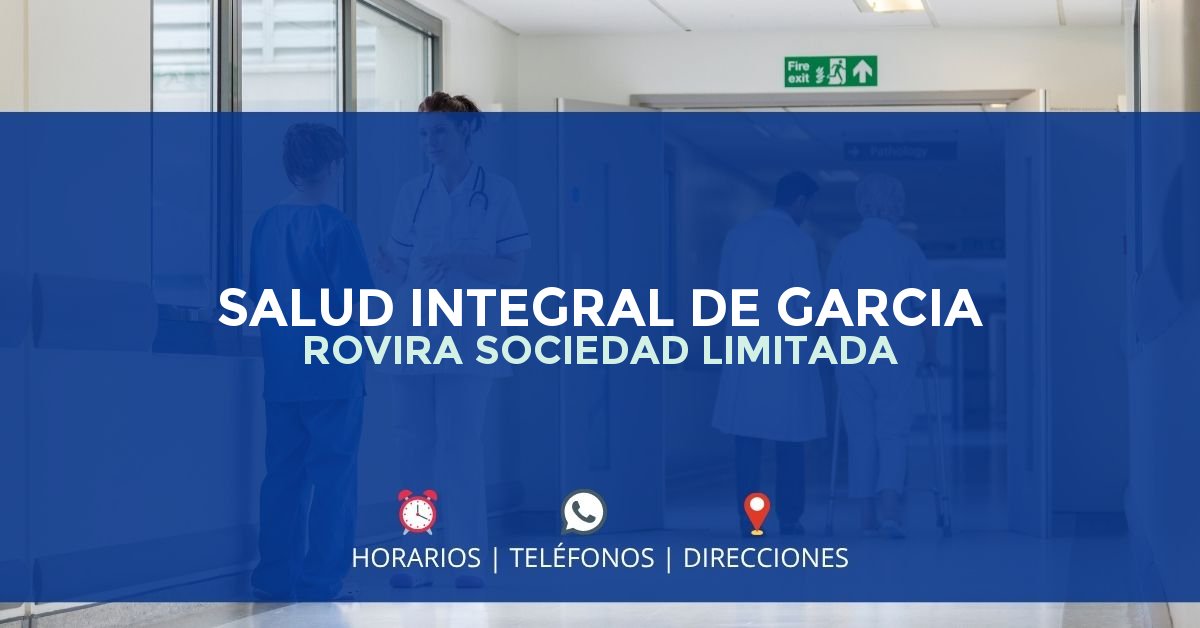 SALUD INTEGRAL DE GARCIA ROVIRA SOCIEDAD LIMITADA — IPS en MÁLAGA, Santander