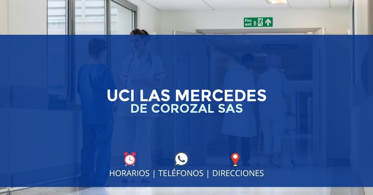 UCI LAS MERCEDES DE COROZAL SAS — IPS en COROZAL, Sucre